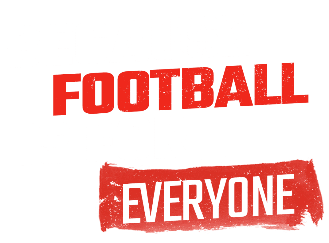 Because Football is for everyone